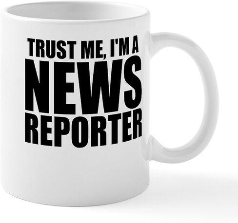 CafePress Trust Me, I'M A News Reporter Mugs 11 oz (325 ml) Ceramic Coffee Mug in Saudi Arabia
