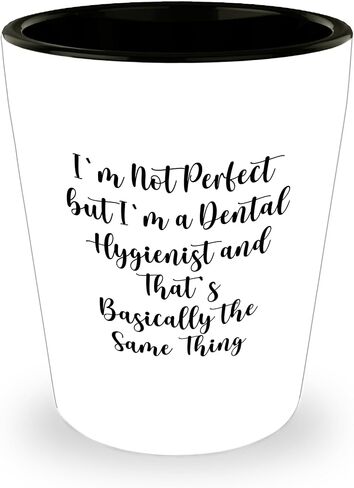 Funny Quote Dental Hygienist Gifts: Encouragement Shot Glass for Dental Hygiene Lovers, Christmas Unique Gifts from Friends to Family Members in Saudi Arabia