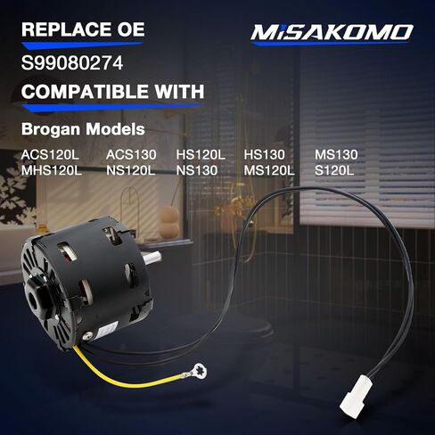 S99080274 Bathroom Fan Motor Compatible with Brogan Models ACS120L ACS130 HS120L HS130 MS130 MHS120L NS120L NS130 MS120L S120L S120FL S130-120V 60HZ 3450 RPM in Saudi Arabia