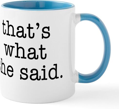 CafePress That's What She Said Mug 11 oz (325 ml) Ceramic Coffee Mug in Kuwait