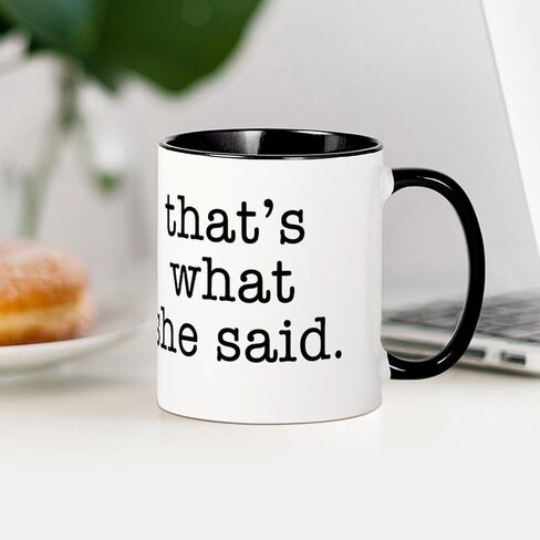 CafePress That's What She Said Mug 11 oz (325 ml) Ceramic Coffee Mug in Kuwait