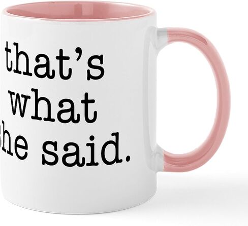 CafePress That's What She Said Mug 11 oz (325 ml) Ceramic Coffee Mug in Kuwait