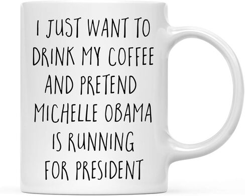 Andaz Press 2025 Presidential Election 11oz. Coffee Mug Gag Gift, I Just Want to Drink My Coffee and Pretend Michelle Obama is Running for President, 1-Pack with Gift Box in Saudi Arabia
