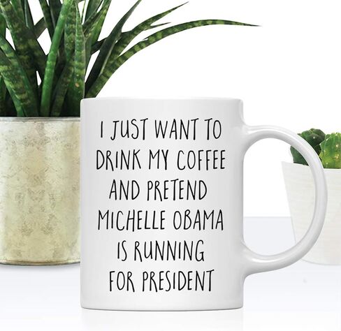 Andaz Press 2025 Presidential Election 11oz. Coffee Mug Gag Gift, I Just Want to Drink My Coffee and Pretend Michelle Obama is Running for President, 1-Pack with Gift Box in Saudi Arabia