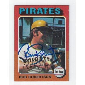Autographed BOB ROBERTSON Pittsburgh Pirates 1975 Topps Card - MLB Autographed Baseball Cards in Kuwait