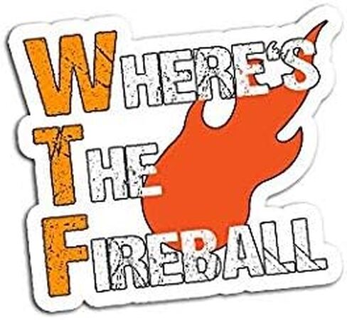 WTF The Fireball Liquor Alcohol Drinking - Sticker Graphic - Auto, Wall, Laptop, Cell, Truck Sticker for Windows, Cars, Trucks in Saudi Arabia