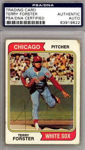 Terry Forster تم توقيعه 1974 Topps Card #310 Chicago Sox PSA/DNA #83919822 - بطاقات موقعة بالبيسبول in Saudi Arabia