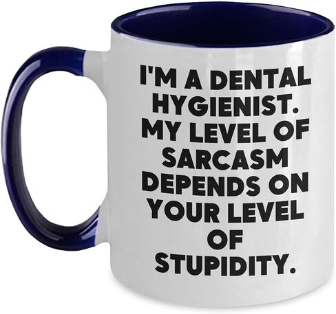 Funny Dental Hygienist Two Tone Coffee Mug Gifts for Christmas - I'm A Dental Hygienist My Level Of Sarcasm Depends On Your Level Of Stupidity. - Gifts from Friends and Family for Dental Hygienist in Saudi Arabia