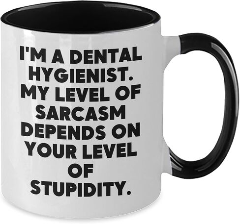 Funny Dental Hygienist Two Tone Coffee Mug Gifts for Christmas - I'm A Dental Hygienist My Level Of Sarcasm Depends On Your Level Of Stupidity. - Gifts from Friends and Family for Dental Hygienist in Saudi Arabia