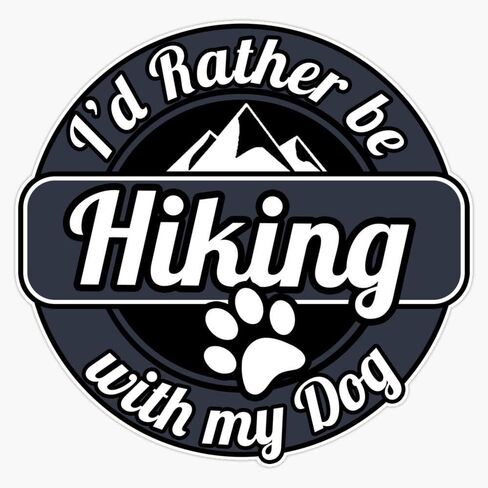 I'D Rather Be Hiking With Dog Vinyl Waterproof Sticker Decal Car Laptop Wall Window Bumper Sticker 5" in Saudi Arabia