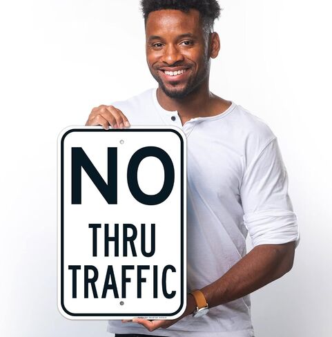 No Thru Traffic Sign, 12x18 Inches, 3M EGP Reflective .063 Aluminum, Fade Resistant, Made in USA in Saudi Arabia
