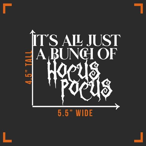 It's All Just A Bunch of Hocus Decal Vinyl Sticker Auto Car Truck Wall Laptop | White | 5.5" x 4.5" in Saudi Arabia