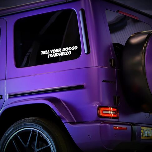 Tell Your Doggo I Said Hello Decal Vinyl Sticker Auto Car Truck Wall Laptop | White | 8" x 1" in Saudi Arabia