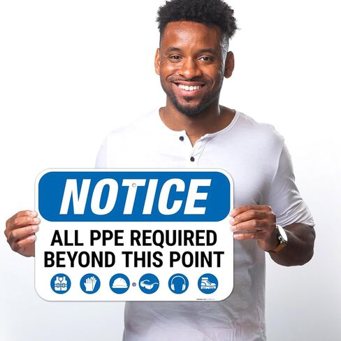 Sigo Signs, Notice All PPE Required Beyond This Point OSHA Sign, 10x14 Inches, Rust Free .040 Aluminum, Fade Resistant, Made in USA in Saudi Arabia