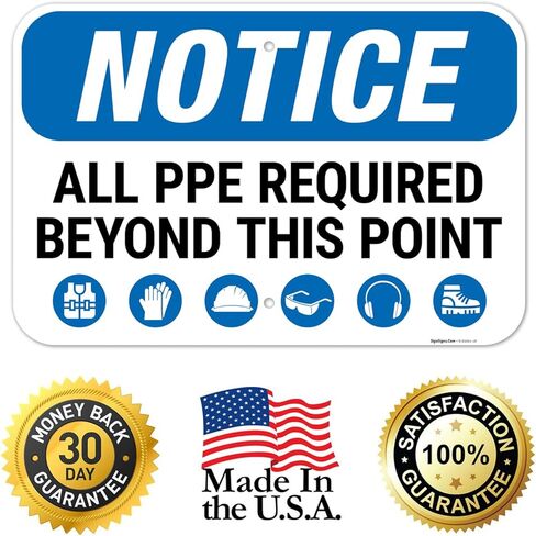 Sigo Signs, Notice All PPE Required Beyond This Point OSHA Sign, 10x14 Inches, Rust Free .040 Aluminum, Fade Resistant, Made in USA in Saudi Arabia