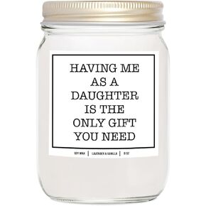 YouNique Designs Have Me as A Daughter هي شمعة الهدية الوحيدة 8oz، شمعة للأم، هدايا للأم، هدايا عيد ميلاد الأم، شمعة عيد الأم المضحكة، هدايا عيد ميلاد للأم (الخزامى والفانيليا)