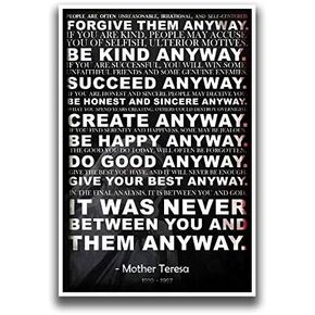 Mother Teresa Anyway Quote Poster | Motivational Poster | Inspirational Poster | Be Kind Poster | 18-Inches By 12-Inches | Premium 100lb Gloss Poster Paper | JSC116