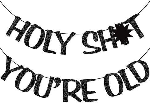 Holy Shit You're Old Banner Gold Glitter for 30th 40th 50h 60th 70th 80th 90th لافتة عيد ميلاد مضحكة لافتة الرايات ديكور حفلات كشك الصور الدعائم in Kuwait