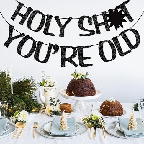 Holy Shit You're Old Banner Gold Glitter for 30th 40th 50h 60th 70th 80th 90th لافتة عيد ميلاد مضحكة لافتة الرايات ديكور حفلات كشك الصور الدعائم in Kuwait
