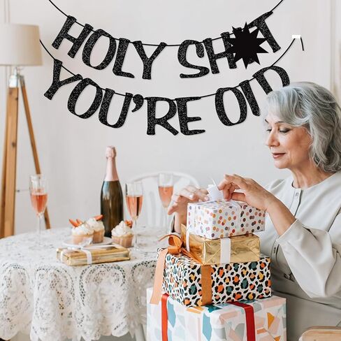 Holy Shit You're Old Banner Gold Glitter for 30th 40th 50h 60th 70th 80th 90th لافتة عيد ميلاد مضحكة لافتة الرايات ديكور حفلات كشك الصور الدعائم in Kuwait