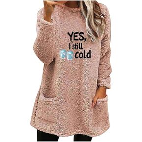 Yes,I'm Still Cold Fleece Sweatshirts for Women Winter Warm Sherpa Shirts Fuzzy Pullover Top Soft Thermal Underwear in Kuwait