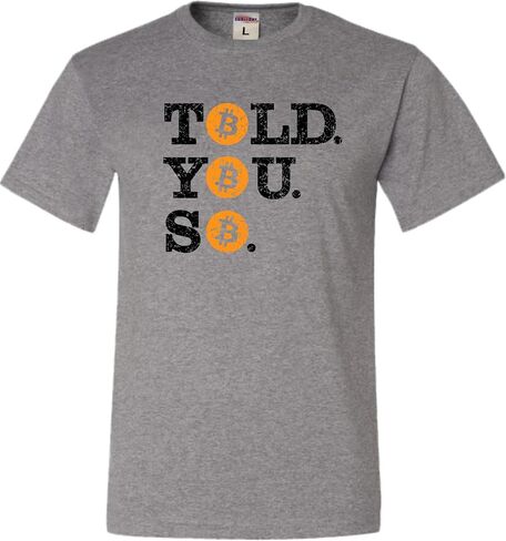 Go All Out Told You So Bitcoin BTC Mens Toddler Women Youth T-Shirt in Saudi Arabia
