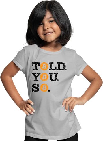 Go All Out Told You So Bitcoin BTC Mens Toddler Women Youth T-Shirt in Saudi Arabia
