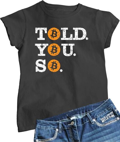 Go All Out Told You So Bitcoin BTC Mens Toddler Women Youth T-Shirt in Saudi Arabia