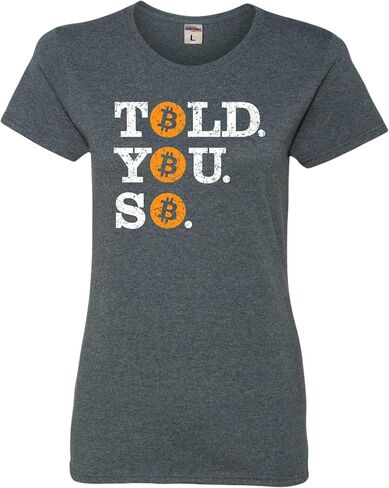 Go All Out Told You So Bitcoin BTC Mens Toddler Women Youth T-Shirt in Saudi Arabia