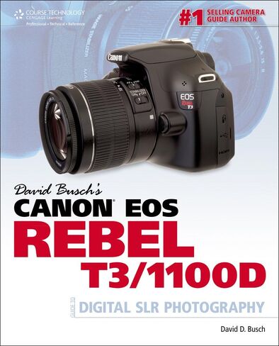 دليل David Busch's Canon EOS Rebel T3/1100D للتصوير الرقمي SLR (أدلة التصوير الرقمي لـ David Busch) in Saudi Arabia