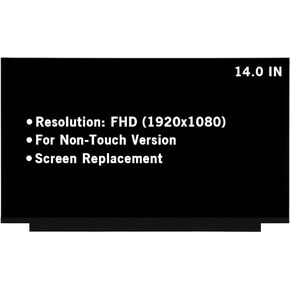 14.0" Screen Replacement for NV140FHM-N4K NV140FHM-N48 NV140FHM-N49 N140HGA-EA1 LP140WF7-SPB1 LP140WF7-SPC1 NV140FHM-N3B NV140FHM-N4B NV140FHM-N4H FHD 1920x1080 LED LCD Display Screen Panel