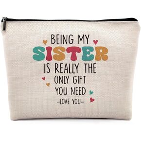 Sister Gifts Cosmetic Bag, Big Little Sister Gift, Funny Birthday Gifts Ideas for Bestie Bff Best Friends Makeup Bag for Purse, Being My Sister is the Only You Need Travel Toiletry Bag