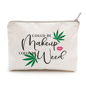 Could Be Makeup Could Be Weed Funny Makeup Bag Sister Teen Girls Gifts Cute Cosmetic Case Gift for Women for Best Friends Storage Makeup Organizer