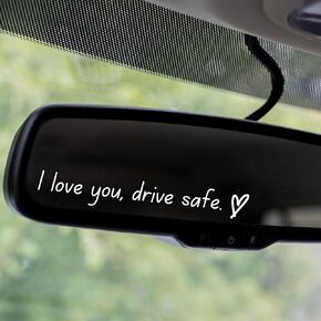 2 x Rear View Mirror Decal - I Love You Drive Safe Decal - Miniature Car Decal Sticker - New Driver - Do Not Text and Drive Reminder - Gift for Her or Him - Stocking Stuffer