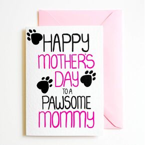 Mothers Day Card For A Pawsome Mommy, Mother's Day Card From Dog, Cat, Pets, Rabbit