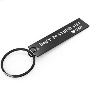 Dont Do Stupid Sht Key Chain - Laser Engraved Keychain for New driver, Son or Daughter Gift - (Black, Don't Do Stupid - Love Dad)