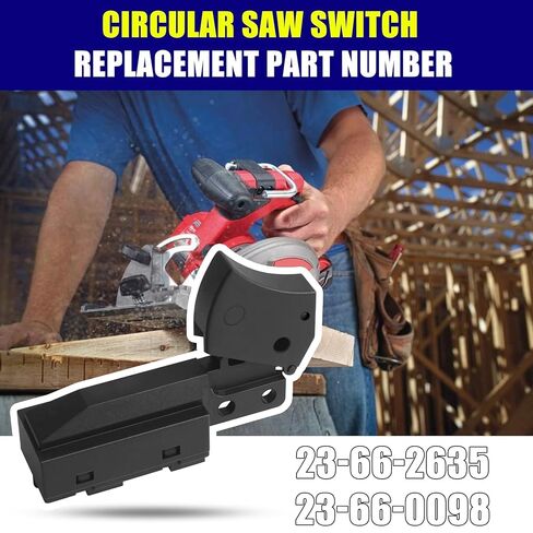 23-66-2635 2730-20 Switch M18 Cordless Saw Switch On-Off Switch 2731-21 23-66-0098 Fit for Milwaukee Cordless M18 Fuel Circular Saw 2731-22 in Kuwait