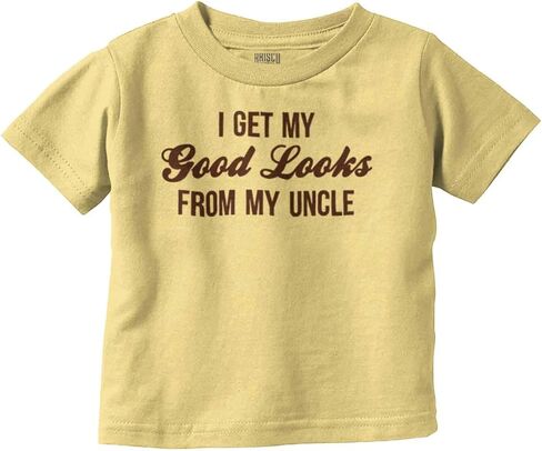 Brisco Brands I Get My Good Looks from My Uncle Toddler Boy Girl T Shirt in Saudi Arabia