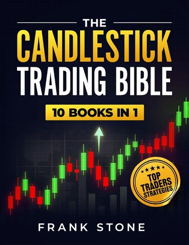 كتاب Candlestick Trading Bible: 10 كتب في 1: النظام الوحيد الذي تحتاجه لقراءة الرسوم البيانية ، وفهم علم نفس السوق ، وتنفيذ الصفقات عالية الاستخدام مثل Pro in Saudi Arabia