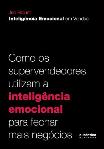 Inteligência Emocional em Vendas: como os supervendedores utilizam a inteligência emocional para fechar mais negócios (Em Portugues do Brasil) in Saudi Arabia