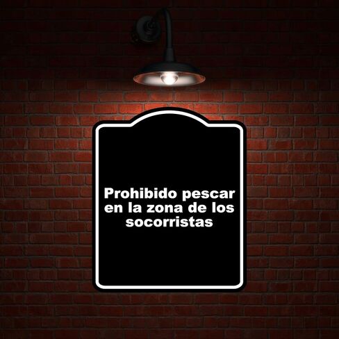 Prohibido pescar en la zona de los socorristas BLACK Aluminum Composite Sign 15 x 18 inches in Saudi Arabia