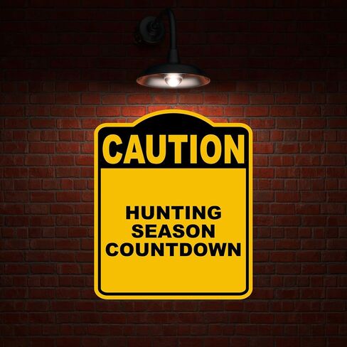 HUNTING SEASON COUNTDOWN Caution Yellow Black Aluminum Composite Sign 8.5 x 10 inches in Saudi Arabia