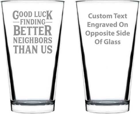 Good Luck Finding Better Neighbors Than Us - Pint Glass for Beer - Funny Farewell Gift For The Best Neighbor Moving Away - 16 oz Glasses in Saudi Arabia