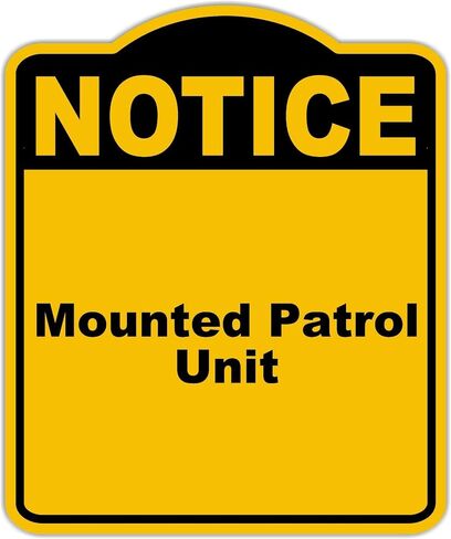 Mounted Patrol Unit Notice Yellow Black Aluminum Composite Sign 8.5 x 10 inches in Saudi Arabia