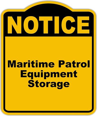 Maritime Patrol Equipment Storage Notice Yellow Black Aluminum Composite Sign 8.5 x 10 inches in Saudi Arabia