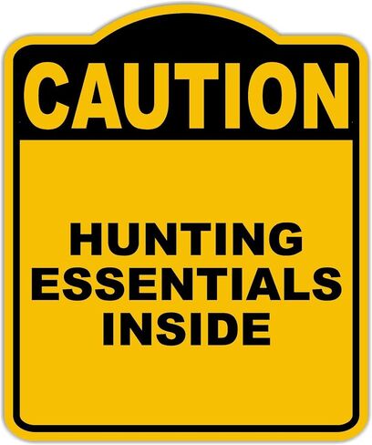 HUNTING ESSENTIALS INSIDE Caution Yellow Black Aluminum Composite Sign 15 x 18 inches in Saudi Arabia