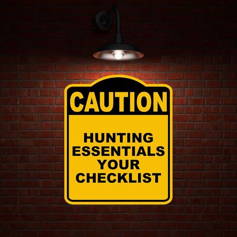 HUNTING ESSENTIALS YOUR CHECKLIST Caution Yellow Black Aluminum Composite Sign 20 x 24 inches in Saudi Arabia