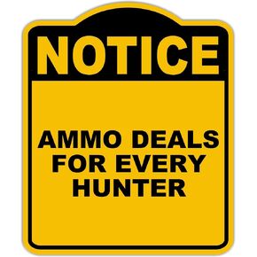AMMO DEALS FOR EVERY HUNTER Notice Yellow Black Aluminum Composite Sign 15 x 18 inches in Saudi Arabia