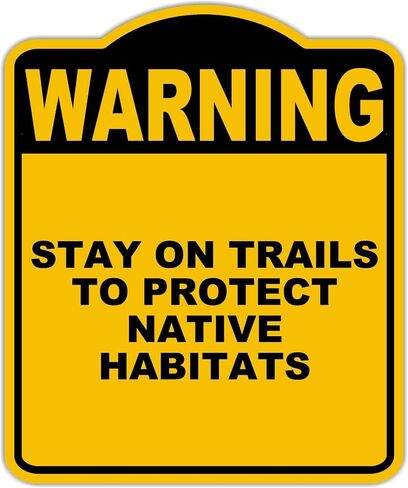 STAY ON TRAILS TO PROTECT NATIVE HABITATS Warning Yellow Black Aluminum Composite Sign 8.5 x 10 inches in Saudi Arabia