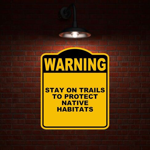 STAY ON TRAILS TO PROTECT NATIVE HABITATS Warning Yellow Black Aluminum Composite Sign 8.5 x 10 inches in Saudi Arabia